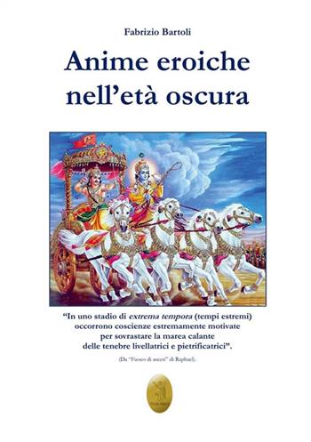 Anime eroiche nell'età oscura - Fabrizio Bartoli - Libro Edizioni Nisroch 2024 | Libraccio.it