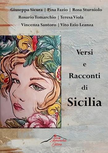 Versi e racconti di Sicilia  - Libro Tomarchio 2023 | Libraccio.it