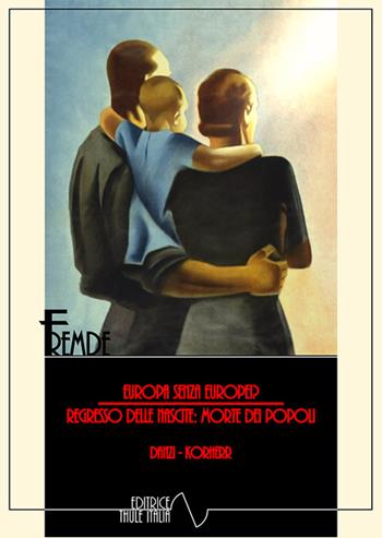 Europa senza europei?-Regresso delle nascite: morte dei popoli - Guglielmo Danzi, Richard Korherr - Libro Thule Italia 2022 | Libraccio.it