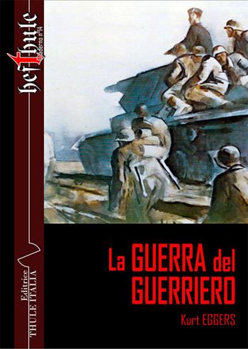 La guerra del guerriero - Kurt Eggers - Libro Thule Italia 2022, BeThule. Quaderno | Libraccio.it