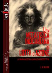 Una metafisica indoariana di lotta e azione. La Bhagavadgita in una nuova prospettiva