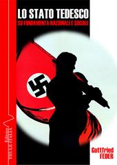 Lo stato tedesco su fondamenta nazionali e sociali. Nuove vie nello stato, nella finanza e nell'economia. Ediz. integrale