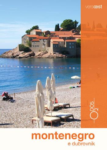 Montenegro e Dubrovnik - Marco Vertovec - Libro Odós (Udine) 2023, Versoest | Libraccio.it