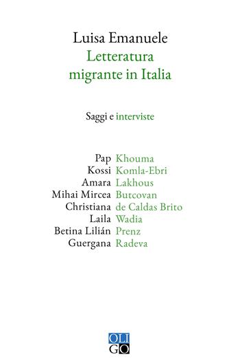 Letteratura migrante in Italia - Luisa Emanuele - Libro Oligo 2023, I saggi | Libraccio.it