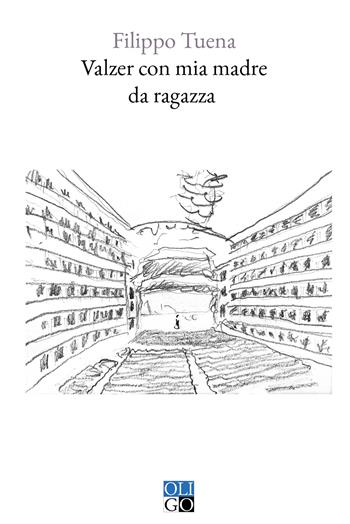 Valzer con mia madre da ragazza - Filippo Tuena - Libro Oligo 2025 | Libraccio.it