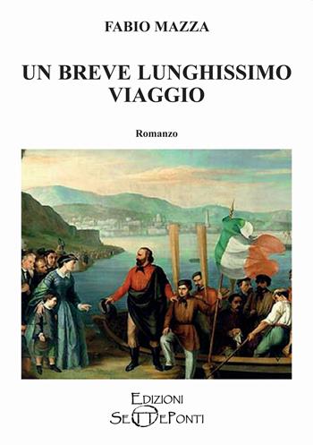 Un breve lunghissimo viaggio - Fabio Mazza - Libro Edizioni Setteponti 2022, Parole in libertà tra continuità e innovazione | Libraccio.it
