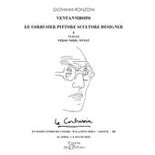 Ventannidopo. Le Corbusier pittore scultore designer e Viaggi verso nord/ovest. Ediz. illustrata