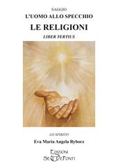 L'uomo allo specchio. Le religioni. Liber tertius