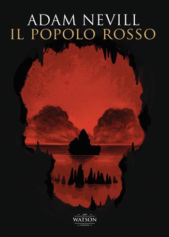 Il popolo rosso - Adam Nevill - Libro Watson 2022, Ombre | Libraccio.it