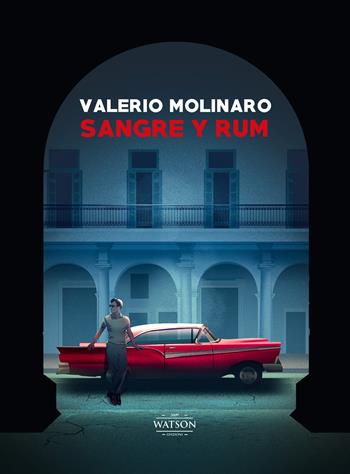 Sangre y Rum. Ediz. illustrata - Valerio Molinaro - Libro Watson 2022, Ombre | Libraccio.it