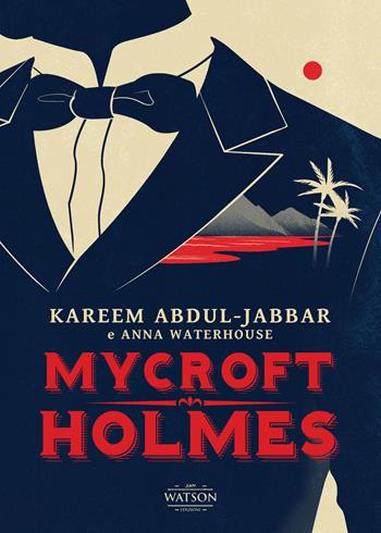 Mycroft Holmes - Kareem Abdul-Jabbar, Anna Waterhouse - Libro Watson 2023, Ombre | Libraccio.it