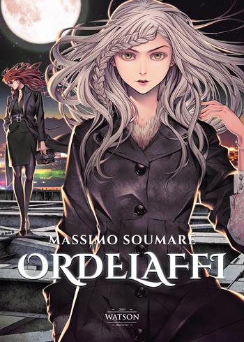Ordelaffi - Massimo Soumaré - Libro Watson 2022, Mondi perduti | Libraccio.it