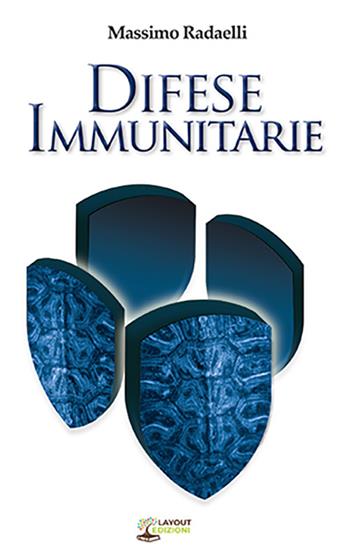 Difese immunitarie - Massimo Redaelli - Libro Layout 2022, Curarsi con la natura | Libraccio.it