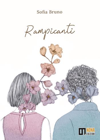 Rampicanti - Sofia Bruno - Libro Nona 2022 | Libraccio.it