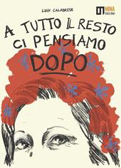 A tutto il resto ci pensiamo dopo