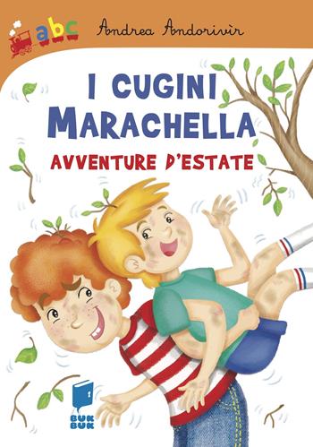 I cugini marachella. Avventure d'estate. Ediz. illustrata - Andrea Andorivìr, Giorgia Corcione - Libro Buk Buk 2023, Abbiccì | Libraccio.it