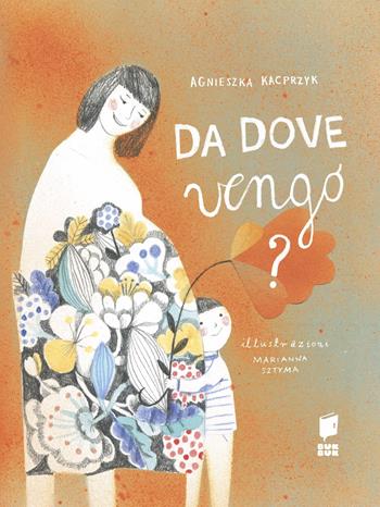 Da dove vengo? Ediz. illustrata - Agnieszka Kacprzyk - Libro Buk Buk 2023, Albi d'autore | Libraccio.it