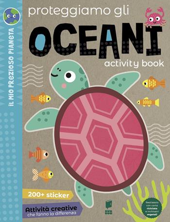 Proteggiamo gli oceani. Activity book. Ediz. a colori  - Libro Buk Buk 2023, Il mio prezioso pianeta | Libraccio.it