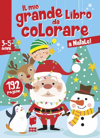 A Natale! Il mio grande libro da colorare. Ediz. illustrata  - Libro Buk Buk 2023, Giocoimparo | Libraccio.it