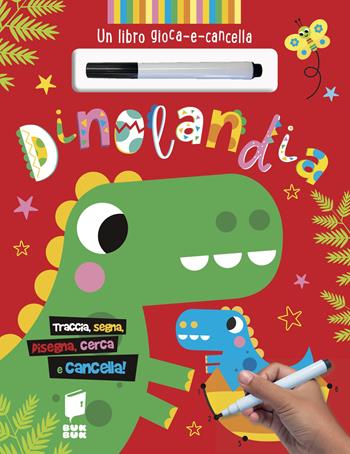 Dinolandia. Ediz. a colori. Con penna cancellabile  - Libro Buk Buk 2023, Giocoimparo | Libraccio.it