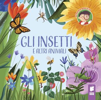 Gli insetti e altri animali. Ediz. illustrata  - Libro Buk Buk 2023 | Libraccio.it