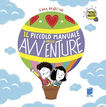 Il piccolo manuale delle avventure - Sara Benecino - Libro Buk Buk 2024, Provo anch'io | Libraccio.it