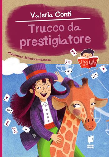 Trucco da prestigiatore. Ediz. illustrata - Valeria Conti, Selene Campanella - Libro Buk Buk 2025, Leggo anch'io | Libraccio.it