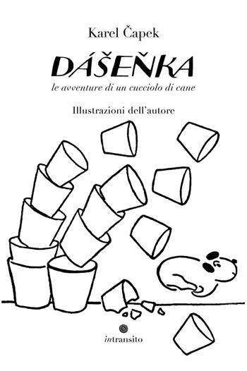 Dasenka, le avventure di un cucciolo di cane - Karel Capek - Libro In Transito 2022, Praga magica | Libraccio.it