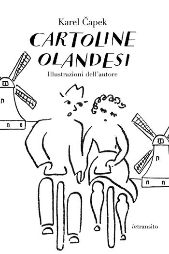 Cartoline olandesi. Ediz. illustrata - Karel Capek - Libro In Transito 2022 | Libraccio.it