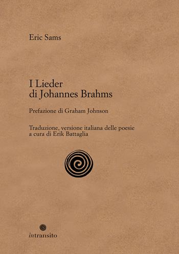 I Lieder di Johannes Brahms. Nuova ediz. - Eric Sams - Libro In Transito 2024 | Libraccio.it