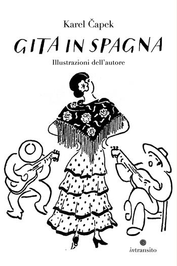 Gita in Spagna - Karel Capek - Libro In Transito 2024, Praga magica | Libraccio.it