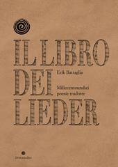 Il libro dei Lieder. Millecentoundici poesie tradotte. Nuova ediz.