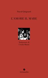 L'amore il mare. Nuova ediz.