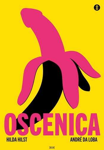 Oscenica. Ediz. illustrata - Hilda Hilst - Libro WoM Edizioni 2026, Rosa | Libraccio.it