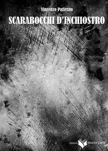 Scarabocchi d'inchiostro - Vincenzo Patierno - Libro Montecarlo 2023 | Libraccio.it