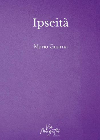 Ipseità - Mario Guarna - Libro Montecarlo 2025 | Libraccio.it