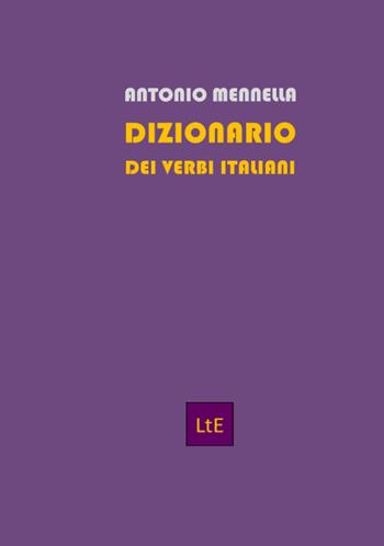 Dizionario dei verbi italiani - Antonio Mennella - Libro Latorre 2022 | Libraccio.it