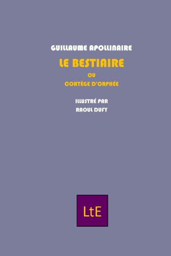 Le bestiaire ou cortège d'Orphée - Guillaume Apollinaire - Libro Latorre 2022 | Libraccio.it