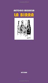La birra. Storia, tecniche e parole della birra