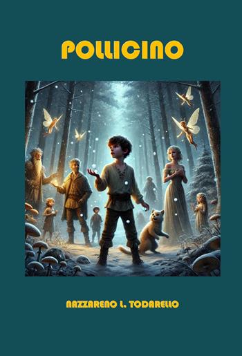 Pollicino - Nazzareno Luigi Todarello - Libro Latorre 2024 | Libraccio.it