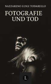 Fotografie und tod. Metaphysik der fotografie