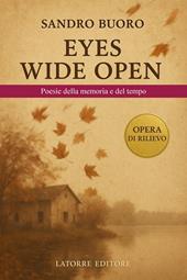 Eyes wide open. Poesie della memoria e del tempo