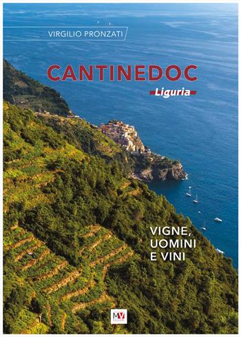 Cantinedoc Liguria. Vigne, uomini e vini - Virgilio Pronzati - Libro Multiverso 2024 | Libraccio.it