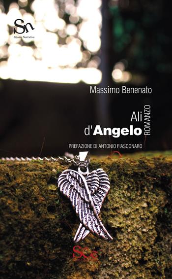 Ali d'angelo - Massimo Benenato - Libro Spazio Cultura 2023, Spazio narrativa | Libraccio.it
