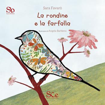 La rondine e la farfalla - Sara Favarò - Libro Spazio Cultura 2023, Spazio bambini | Libraccio.it