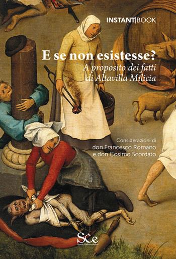 E se non esistesse? A proposito dei fatti di Altavilla Milicia  - Libro Spazio Cultura 2024 | Libraccio.it