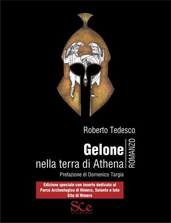 Gelone nella terra di Athena. Edizione Speciale con inserto dedicato al Parco archeologico di Himera, Solunto e Iato Sito di Himera - Roberto Tedesco - Libro Spazio Cultura 2025, Edizioni speciali | Libraccio.it