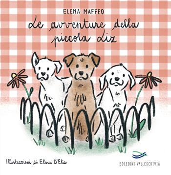 Le avventure della piccola Liz. Ediz. illustrata - Elena Maffeo - Libro Edizioni Vallescrivia 2025 | Libraccio.it