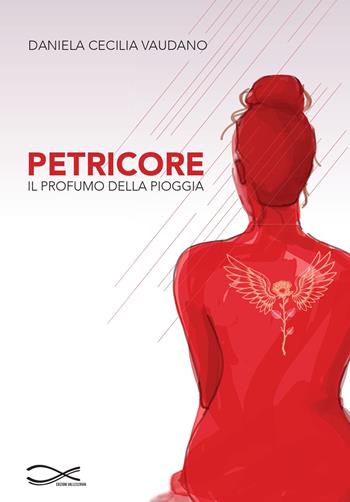 Petricore. Il profumo della pioggia - Daniela Cecilia Vaudano - Libro Edizioni Vallescrivia 2025, Giallonero | Libraccio.it