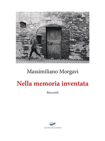 Nella memoria inventata. Nuova ediz. - Massimiliano Morgavi - Libro Edizioni Vallescrivia 2026, Convergenze | Libraccio.it
